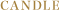 CANDLE